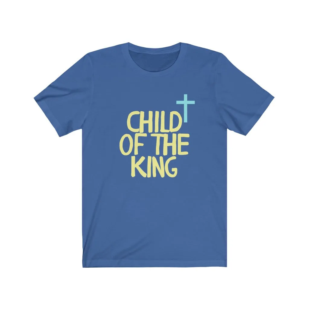 Child of the King Unisex Jersey Short Sleeve Tee