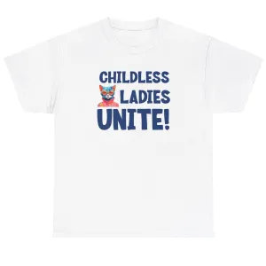 Childless Cat Ladies Unite! - Shirt