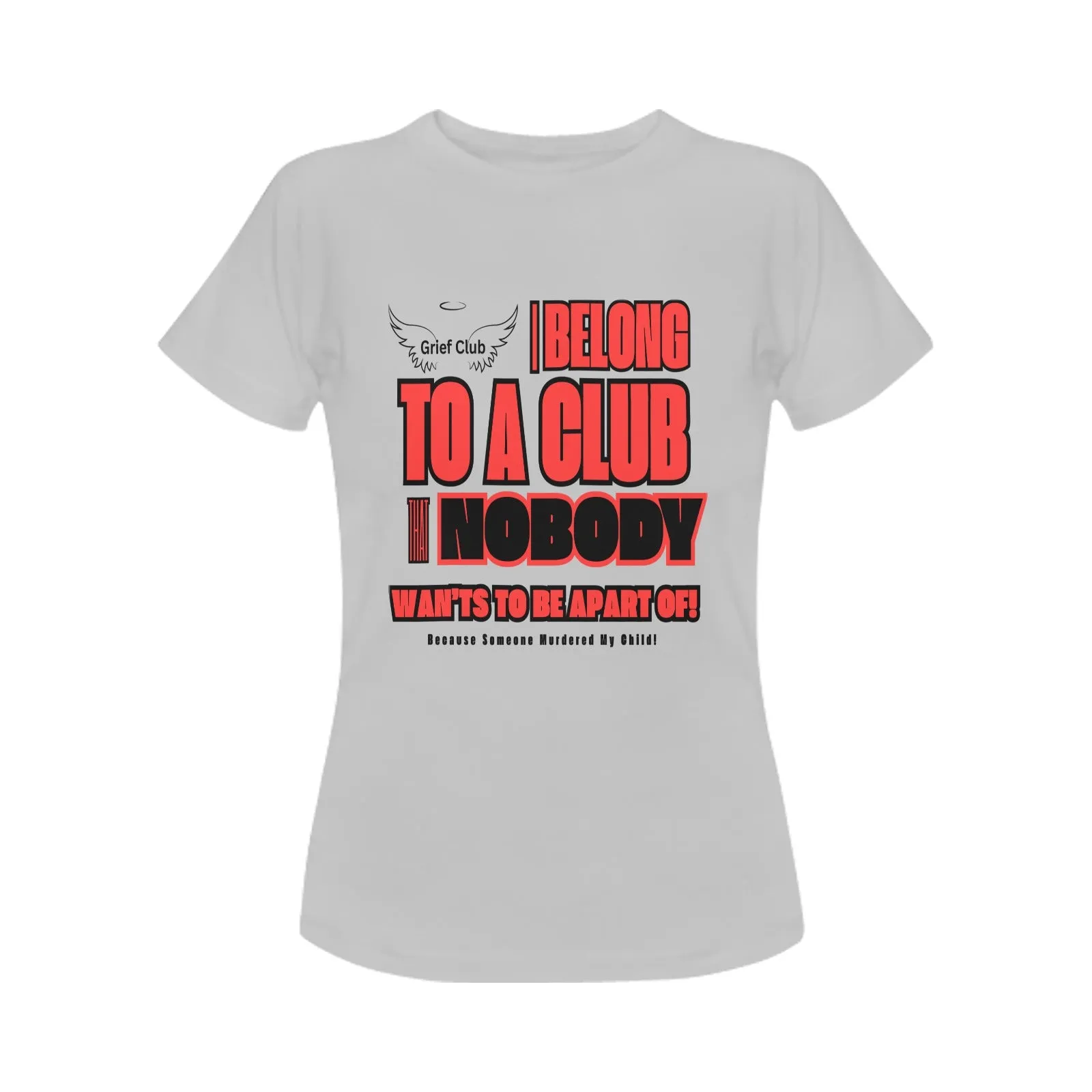 Women's Homicide Awareness T-Shirt - Grief Club Design